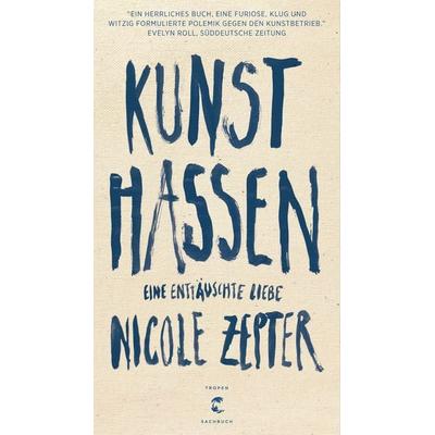 Kunst hassen, Taschenbuch von Nicole Zepter, Tropen