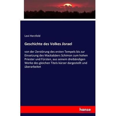 Geschichte des Volkes Jisrael, Taschenbuch von Levi Herzfeld, Hansebooks, 978-3-7428-9025-2