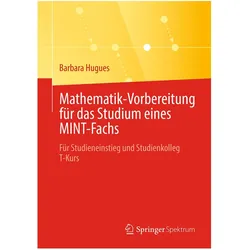 Mathematik-Vorbereitung für das Studium eines MINT-Fachs, Fachbücher von Barbara Hugues