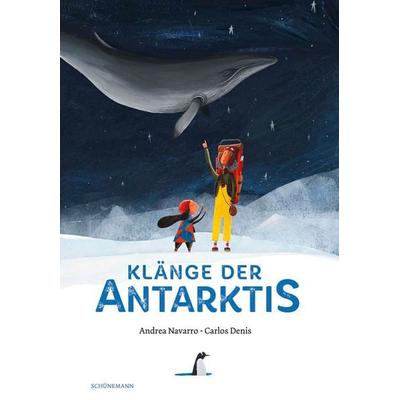 Klänge der Antarktis, Gebundene Ausgabe von Andrea Navarro, Carl Ed. Schünemann, 978-3-7961-1247-8