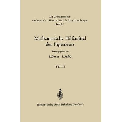 Mathematische Hilfsmittel des Ingenieurs, Taschenbuch von Tatomir P. Angelitch,G. Aumann,Friedrich Wilhelm Bauer,R. Bulirsch,H. P. Künzi, Springer