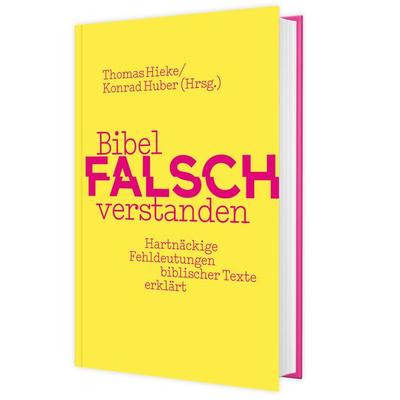 Bibel falsch verstanden, Gebundene Ausgabe von , Katholisches Bibelwerk, 978-3-460-25527-2
