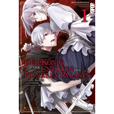 Der König der Untoten des Dunklen Palasts 01, Taschenbuch von Tsukikage, Tokyopop GmbH, 978-3-8420-8434-6