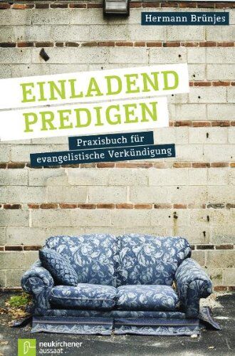 Hermann Brünjes - Einladend predigen: Praxisbuch für evangelistische Verkündigung - Preis vom 09.10.2026 07:28:09 h