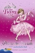 Vivian French - Der Tiara Club 1. Prinzessin Gharlotte und der zauberhafte Ball. Prinzessin Charlotte: BD 1 - Preis vom 18.10.2026 15:28:09 h