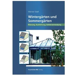 Wintergärten und Sommergärten, Fachbücher von Werner Stiell