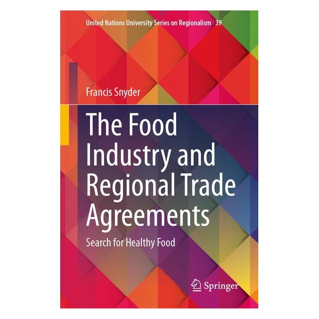 Springer The Food Industry and Regional Trade Agreements (Englisch, Hardcover, Francis Snyder) (68974640)