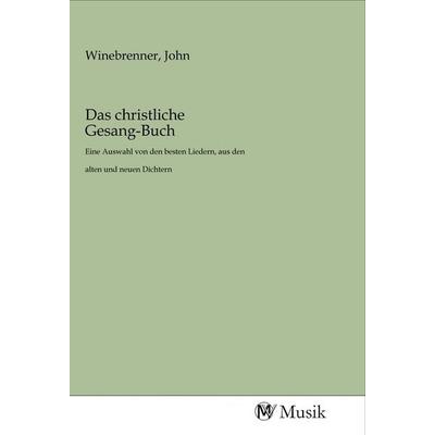 Das christliche Gesang-Buch, Taschenbuch von , MV-Musik, 978-3-96877-050-5