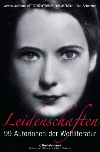 Verena Auffermann - Leidenschaften: 99 Autorinnen der Weltliteratur - Preis vom 09.10.2026 07:28:09 h