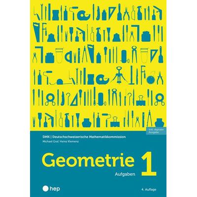 Geometrie 1 (Print inkl. E-Book Edubase), Taschenbuch von DMK Deutschschweizerische Mathematikkommission,Michael Graf,Heinz Klemenz, Hep verlag,