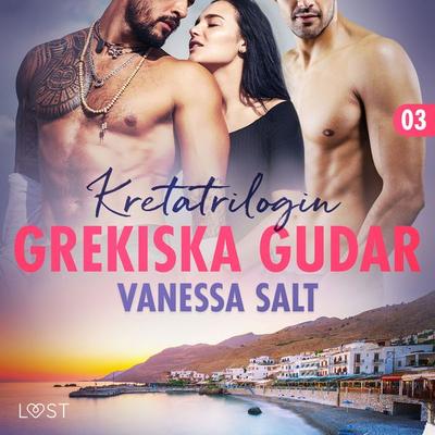 Grekiska Gudar - erotisk novell - Vanessa Salt, Audio, 9788728068335