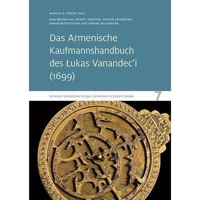 Das Armenische Kaufmannshandbuch des Lukas Vanandec‘i, Gebundene Ausgabe von , Sandstein Kultur, 978-3-95498-783-2