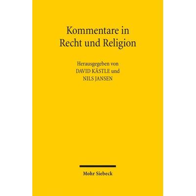 Kommentare in Recht und Religion, Gebundene Ausgabe von , Mohr Siebeck, 978-3-16-152879-8