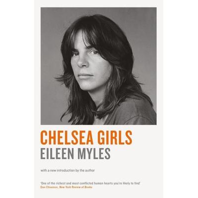 Chelsea Girls, Taschenbuch von Mx Eileen Myles, Profile Books, 978-1-78125-780-7