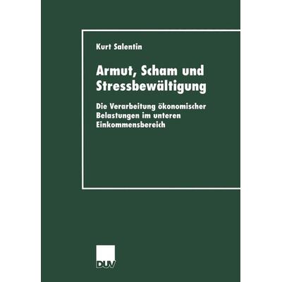 Armut, Scham und Stressbewältigung, Taschenbuch von Kurt Salentin, Deutscher Universitätsverlag, 978-3-8244-4464-9