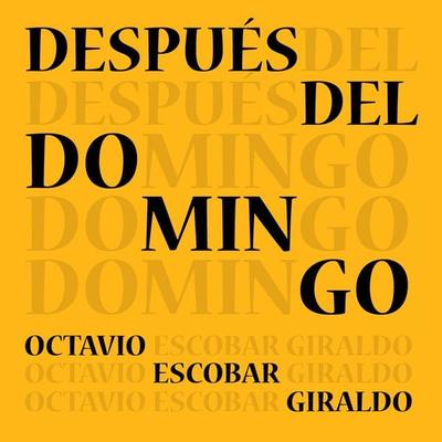 Después del domingo - Octavio Escobar Giraldo, Audio, 9789178654734