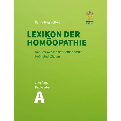 Lexikon der Homöopathie, Gebundene Ausgabe von Hedwig Pötters, BoD - Books on Demand, 978-3-949650-11-6