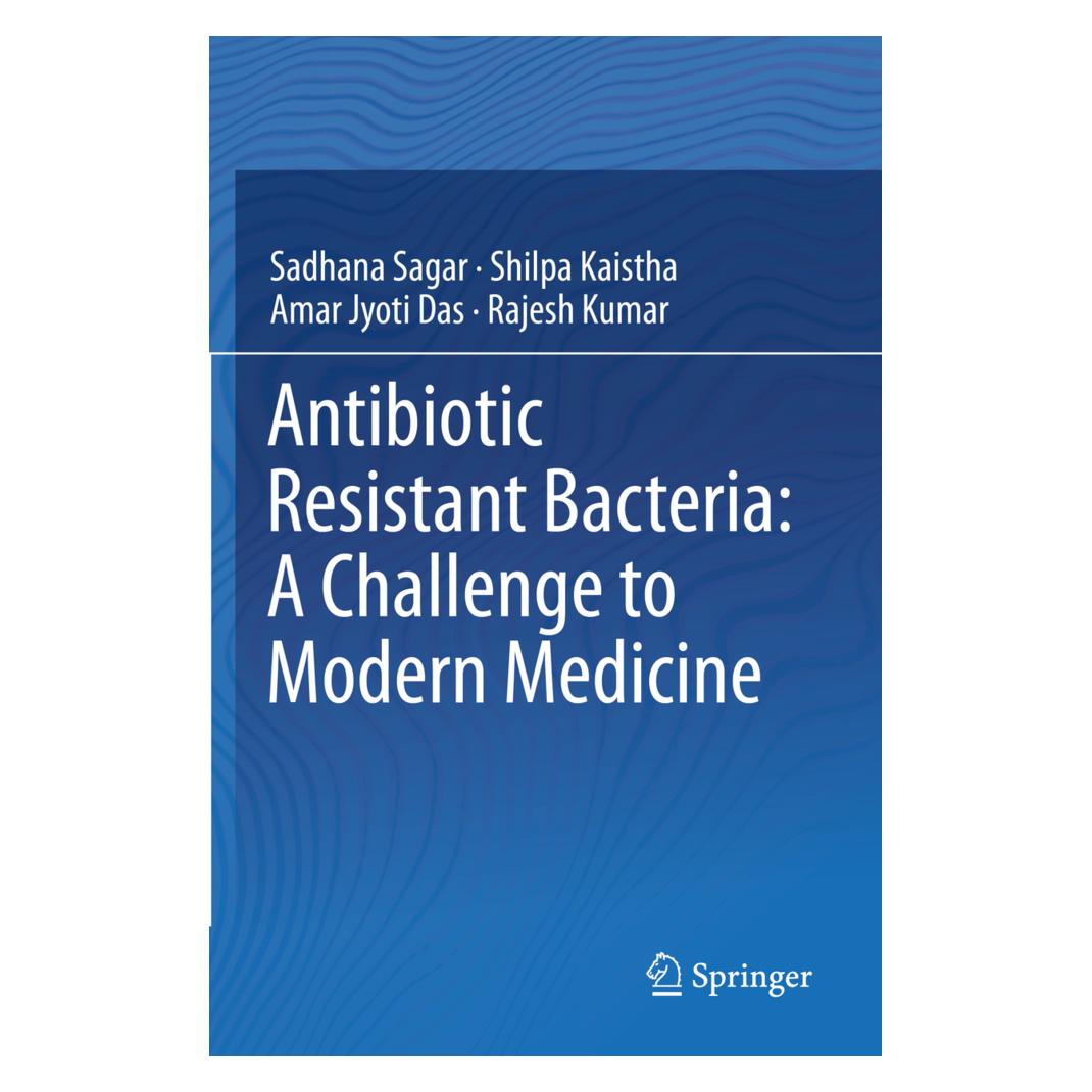 Springer Antibiotic Resistant Bacteria: A Challenge to Modern Medicine (Englisch, Softcover, Amar Jyoti Das, Sadhana Sagar, Shilpa Kaistha) (56178561)