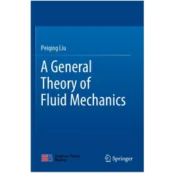 A General Theory of Fluid Mechanics, Fachbücher von Peiqing Liu