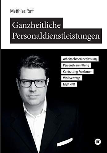 Matthias Ruff - Ganzheitliche Personaldienstleistungen: Arbeitnehmerüberlassung, Personalvermittlung, Contracting / Freelancer, Werkverträge, MSP / RPO - Preis vom 09.10.2026 07:28:09 h