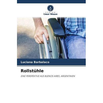 Rollstühle, Taschenbuch von Luciana Barbalaco, Verlag Unser Wissen, 978-620-4-46225-7