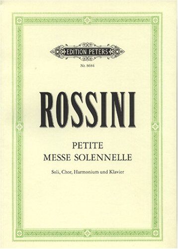 Gioacchino Rossini - Petite Messe solennelle: für 4 Solostimmen, gemischten Chor, Harmonium und Klavier / Klavierauszug - Preis vom 11.10.2026 03:10:56 h