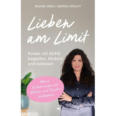 Lieben am Limit, Gebundene Ausgabe von Nadine Ising, Fontis, 978-3-03848-316-8