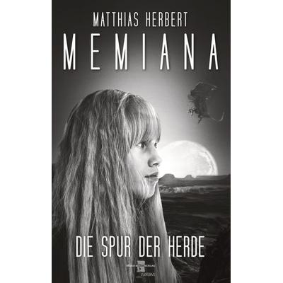 Memiana 3 - Die Spur der Herde, Gebundene Ausgabe von Matthias Herbert, BoD – Books on Demand, 978-3-7543-7237-1