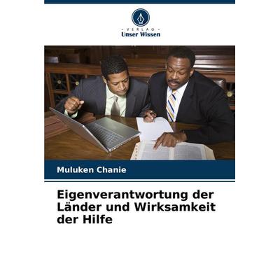 Eigenverantwortung der Länder und Wirksamkeit der Hilfe, Taschenbuch von Muluken Chanie, Verlag Unser Wissen, 978-620-7-17612-0
