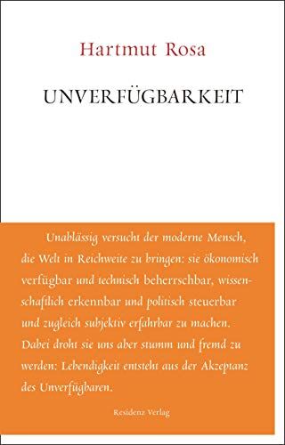 Hartmut Rosa - Unverfügbarkeit (Unruhe bewahren) - Preis vom 15.10.2026 23:06:25 h
