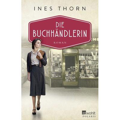Die Buchhändlerin, Taschenbuch von Ines Thorn, Rowohlt Taschenbuch