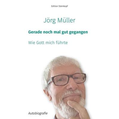 Gerade noch mal gut gegangen, Taschenbuch von Jörg Müller, Lutherische V.-G.