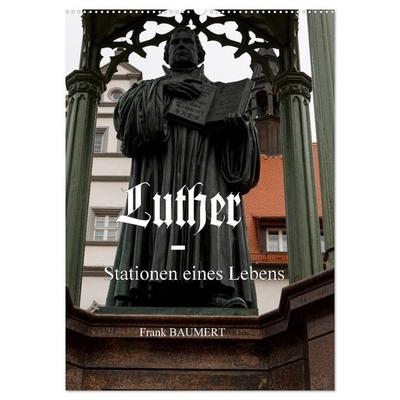 Luther - Stationen eines Lebens (Wandkalender 2026 DIN A2 hoch), CALVENDO Monatskalender
