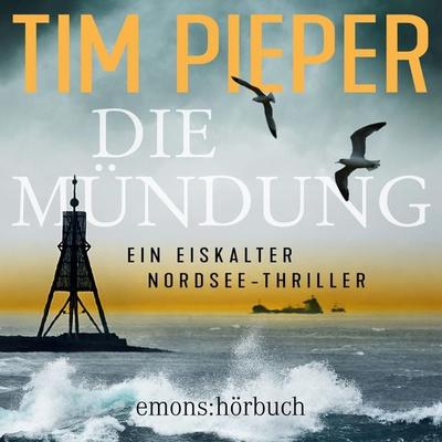 Die Mündung - Tim Pieper, Audio, 9783740826062