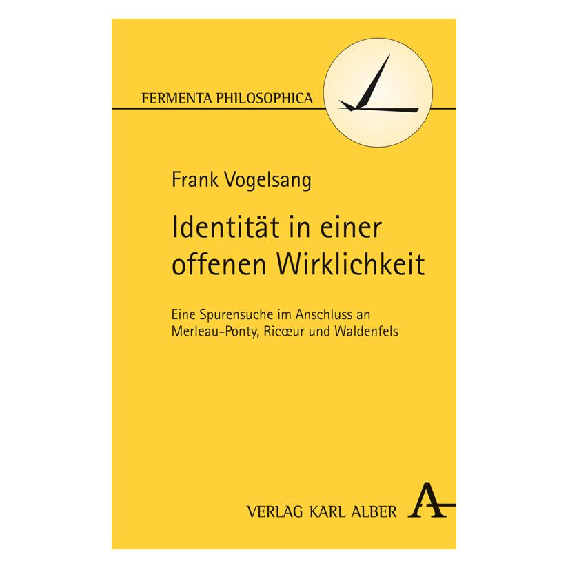 Karl Alber Identität in einer offenen Wirklichkeit (Deutsch, Softcover, Frank Vogelsang) (7106465)