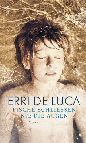 Erri De Luca - Fische schließen nie die Augen - Preis vom 09.10.2026 07:28:09 h