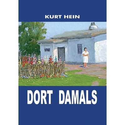 Dort damals, Taschenbuch von Kurt Hein, BoD – Books on Demand, 978-3-7322-4080-7