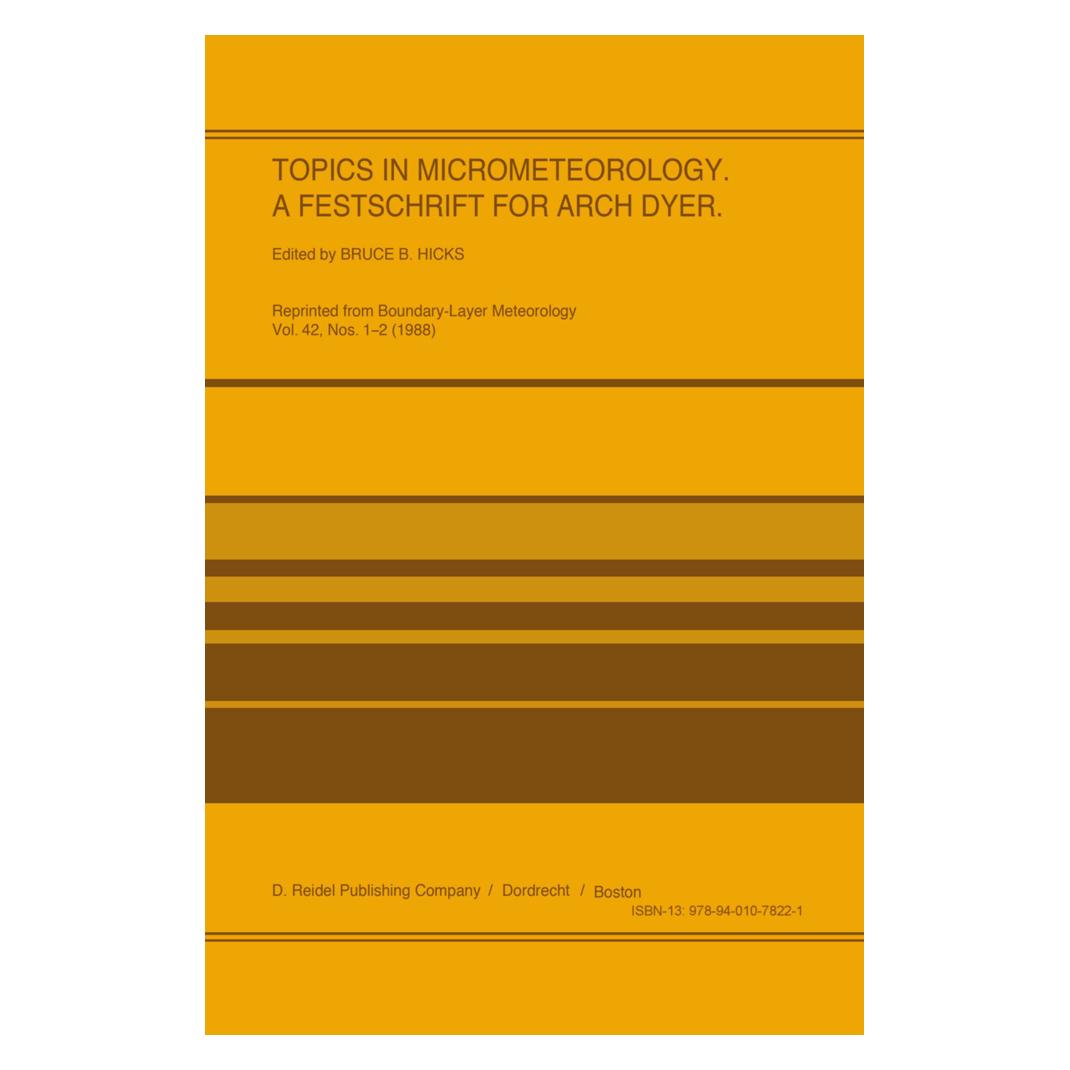 Springer Topics in Micrometeorology. A Festschrift for Arch Dyer (Englisch, Softcover, B. B. Hicks) (55533904)