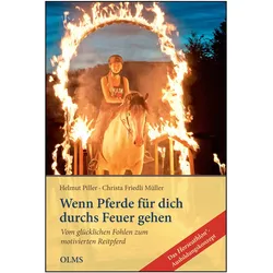 Piller:Wenn Pferde für dich durchs Feue, Ratgeber von Christa Friedli Müller, Helmut Piller