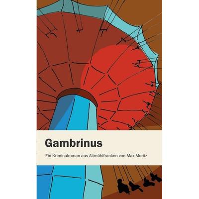 Gambrinus, Taschenbuch von Max Moritz, BoD – Books on Demand, 978-3-696-36429-8