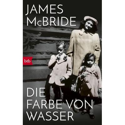 Die Farbe von Wasser, Taschenbuch von James McBride, btb, 978-3-442-71778-1