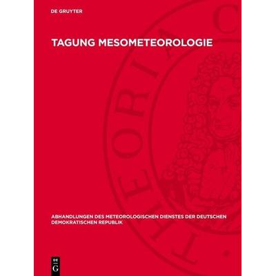 Tagung Mesometeorologie, Gebundene Ausgabe von , De Gruyter, 978-3-11-275028-5