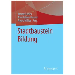 Stadtbaustein Bildung, Fachbücher von Thomas Coelen, Angela Million, Anna J. Heinrich, Anna Million, Juliane Heinrich