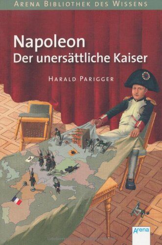 Harald Parigger - Napoleon. Der unersättliche Kaiser: Lebendige Geschichte - Preis vom 14.10.2026 23:07:16 h