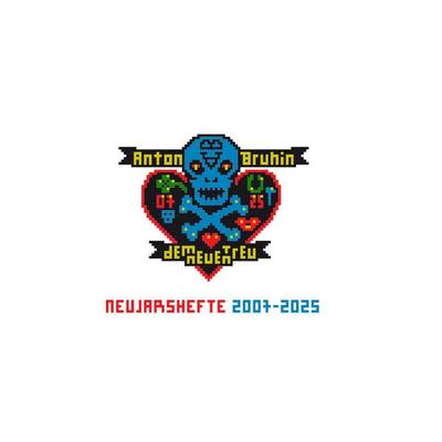 Dem Neuen treu. Neujahrshefte 2007–2025 / True to New. New Year’s Zines 2007–2025, Gebundene Ausgabe von Anton Bruhin, Edition Patrick Frey,