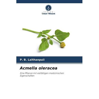 Acmella oleracea, Taschenbuch von P. B. Lalthanpuii, Verlag Unser Wissen, 978-620-5-22978-1