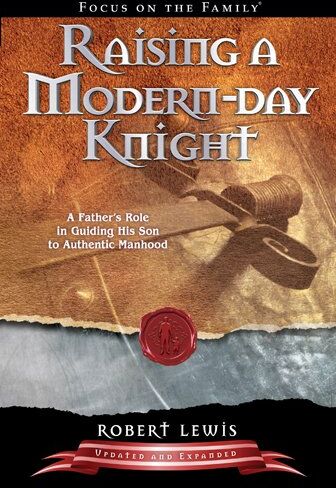 Robert Lewis - Raising a Modern Day Knight: A Father's Role in Guiding His Son to Authentic Manhood - Preis vom 30.09.2026 22:30:23 h