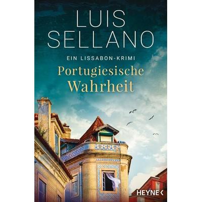 Portugiesische Wahrheit, Taschenbuch von Luis Sellano, Heyne, 978-3-453-43923-8