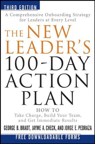 Bradt, George B. - The New Leader's 100-Day Action Plan: How to Take Charge, Build Your Team, and Get Immediate Results - Preis vom 15.10.2026 23:06:25 h