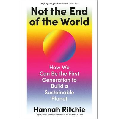 Not the End of the World, Gebundene Ausgabe von Hannah Ritchie, Workman, 978-0-316-53675-2
